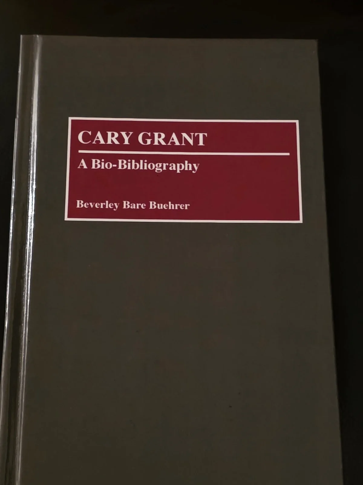 Cary Grant: A Bio-Bibliography